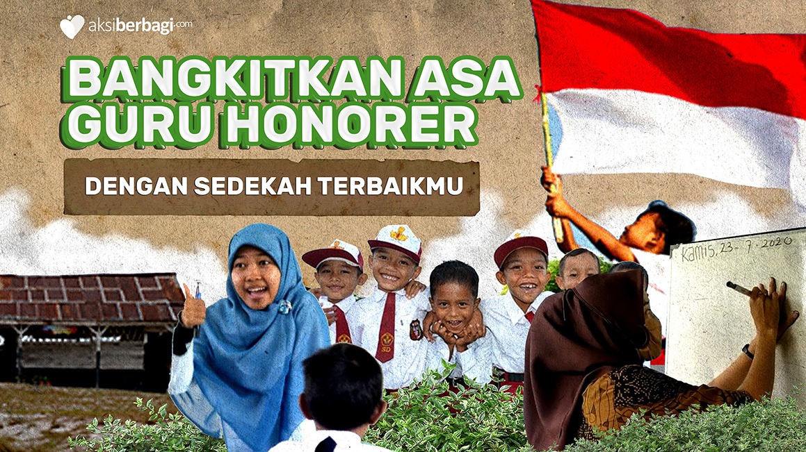 Nyalakan Semangat Guru Honorer di Pelosok Nusantara